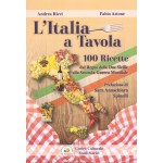 L’Italia a tavola. 100 ricette dal Regno delle Due Sicilie alla Seconda Guerra Mondiale